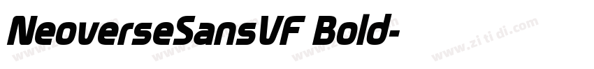 NeoverseSansVF Bold字体转换 NeoverseSansVF Bold字体转换